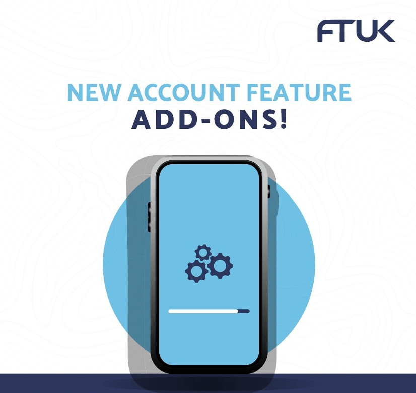 FTUK new account add-ons feature 