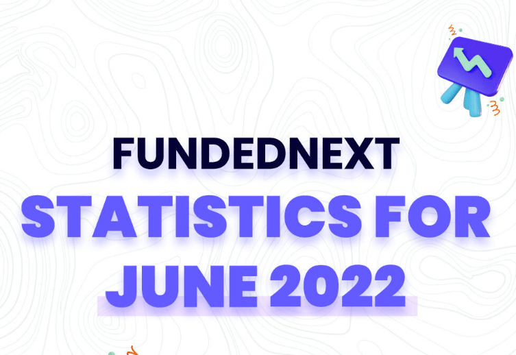 FundedNext June 2022 stats
