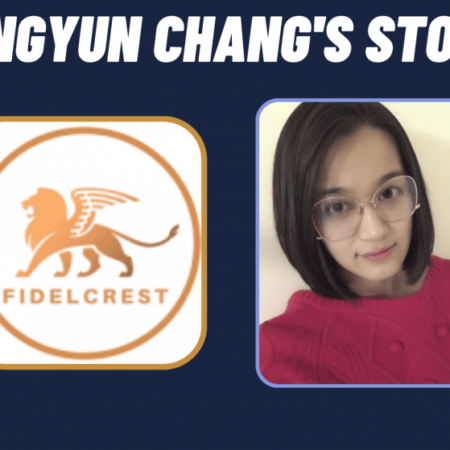 Ningyun Chang’s Success Story with Fidelcrest