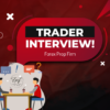 Forex Prop Firm Trader Danush Interview: Insights and Advice