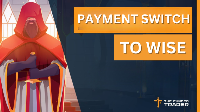 The Funded Trader (TFT) New Payout Update- Dealing with WISE?