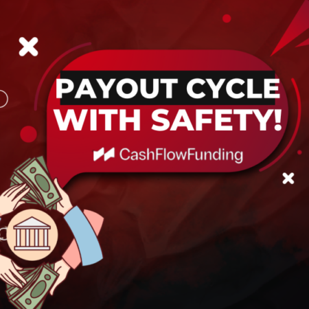 Innovative Payout Cycle by Cash Flow Funding: A Safety Net for Traders