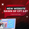 Crypto Fund Trader New Website: Dawn of CFT 2.0?